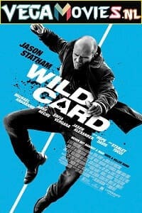  Wild Card (2015) Dual Audio {Hindi-English} 480p [300MB] | 720p [800MB] | 1080p [1.5GB]