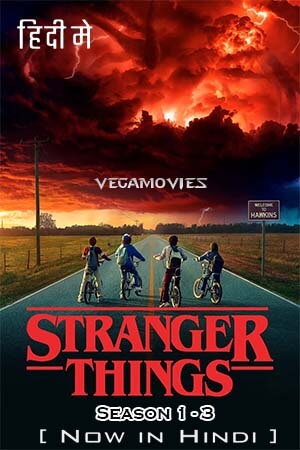  Stranger Things (Season 1 – 3) Dual Audio [Hindi - English] Netflix Series 480p [200MB] | 720p [400MB] | 1080p [1GB]