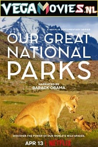  Our Great National Parks (Season 1) Dual Audio [Hindi-English] Complete Netflix Web Series 480p [800MB] | 720p [1.5GB]