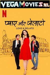  Love & Gelato (2022) Dual Audio [Hindi - English] WeB-DL 480p [450MB] | 720p [1GB] | 1080p [3.4GB]