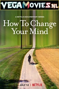  How to Change Your Mind (Season 1) Dual Audio [Hindi - English] Complete Netflix Series 480p | 720p WEB-DL