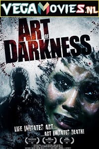  Art of Darkness (2012) Dual Audio [Hindi - English] WeB-DL 480p [320MB] | 720p [1.1GB]