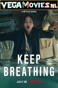  Keep Breathing – Netflix Original (2022) Dual Audio {Hindi-English} 480p | 720p | 1080p WEB-DL