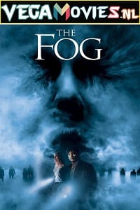  The Fog (2005) Dual Audio {Hindi-English} 480p [300MB] | 720p [900MB] | 1080p [3.6GB]