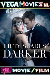  [18-] Fifty Shades Darker (2017) Dual Audio {Hindi-English} 480p [450MB] | 720p [1GB] | 1080p [2.3GB]