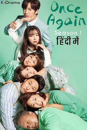  Once Again (2022) Season 1 [S01E50 Added] Hindi ORG Dubbed [Korean Drama Series] 480p | 720p WEB-DL