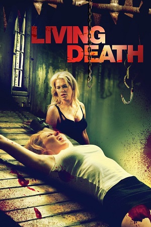  Living Death (2006) Dual Audio [Hindi - English] WeB-DL 480p [350MB] | 720p [850MB] | 1080p [2GB]