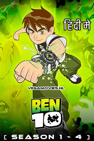  Ben 10 (Season 1 – 4) Dual Audio [Hindi - English] Complete Web Series Esubs 720p [200MB]