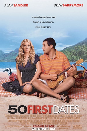  50 First Dates (2004) Dual Audio {Hindi-English} 480p [400MB] | 720p [1GB] | 1080p [2.2GB]