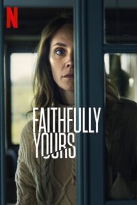  Faithfully Yours (2022) Dual Audio [Hindi - English] WeB-DL 480p [300MB] | 720p [1GB] | 1080p [2.2GB]