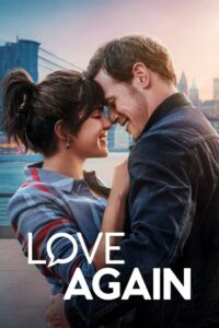  Love Again (2023) WEB-DL {English With Subtitles} Full Movie 480p [350MB] | 720p [950MB] | 1080p [2GB]