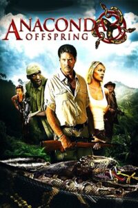  Anaconda 3: Offspring (2008) WEB-DL Dual Audio {Hindi-English} 480p [300MB] | 720p [950MB] | 1080p [1.7GB]