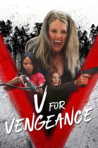  V for Vengeance (2022) Dual Audio [Hindi - English] WeB-DL 480p [280MB] | 720p [800MB] | 1080p [1.7GB]