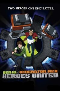  Ben 10/Generator Rex: Heroes United (2011) WEB-DL Dual Audio {Hindi-English} 480p [200MB] | 720p [350MB] | 1080p [800MB]