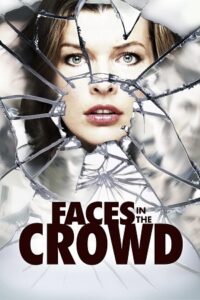  Faces in the Crowd (2011) BluRay Dual Audio {Hindi-English} 480p [370MB] | 720p [950MB] | 1080p [2.2GB]