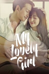  My Lovely Girl (Season 1 – Complete) Hindi-Dubbed (ORG) All Episodes 480p | 720p | 1080p WEB-DL