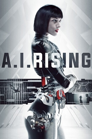  A.I. Rising (2018) BluRay Dual Audio {Hindi-English} 480p [300MB] | 720p [840MB] | 1080p [1.5GB]