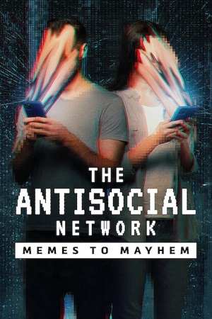  The Antisocial Network: Memes To Mayhem (2024) Dual Audio [Hindi - English] WeB-DL 480p [300MB] | 720p [750MB] | 1080p [1.8GB]