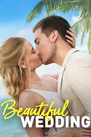  Beautiful Wedding (2024) Dual Audio [Hindi - English] WeB-DL 480p [300MB] | 720p [850MB] | 1080p [2GB]