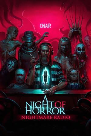  A Night of Horror: Nightmare Radio (2019) {English with Subtitles} Full Movie WEB-DL 480p [350MB] | 720p [850MB] | 1080p [2GB]