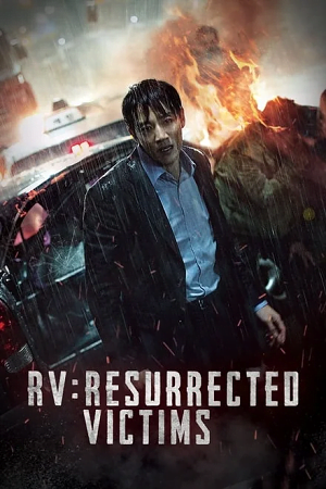  RV: Resurrected Victims (2017) WEB-DL Dual Audio {Hindi-Korean} 480p [330MB] | 720p [930MB] | 1080p [1.9GB]