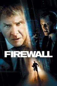  Firewall (2006) Dual Audio {Hindi-English} 480p [400MB] | 720p [900MB] | 1080p [2GB]