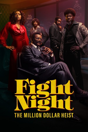  Fight Night: The Million Dollar Heist (2024) Season 1 [S01E08 Added] Dual Audio {Hindi-English} WEB Series 480p | 720p | 1080p WEB-DL