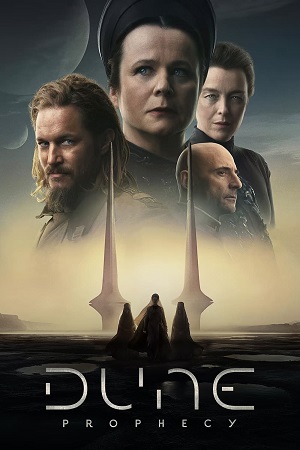  Dune: Prophecy (2024) Season 1 Complete – HBO Original Dual-Audio {Hindi-English} WEB-DL | 480p 720p 1080p & 2160p 4K SDR