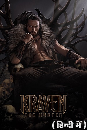  Kraven the Hunter (2024) HDCAM Dual Audio {Hindi-English} 480p [510MB] | 720p [1.1GB] | 1080p [2.2GB]