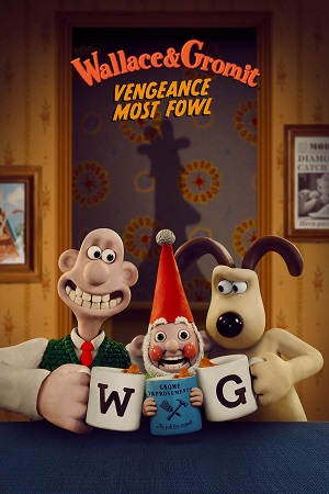  Netflix Wallace & Gromit: Vengeance Most Fowl (2025) WEB-DL Dual Audio {Hindi-English} 480p [350MB] | 720p [750MB] | 1080p [2.2GB]