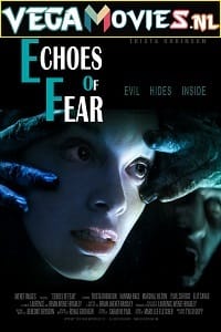  Echoes Of Fear (2018) Dual Audio {Hindi-English} 480p [300MB] | 720p [1GB] | 1080p [2GB]