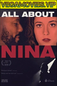  [18-] All About Nina (2018) Dual Audio {Hindi-English} 480p [350MB] | 720p [900MB]