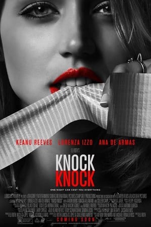  [18-] Knock Knock (2015) Dual Audio {Hindi-English} 480p [400MB] | 720p [850MB] | 1080p [1.9GB]