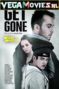  Get Gone (2021) Dual Audio {Hindi-English} 480p | 720p WEB-DL