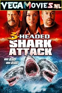  3 Headed Shark Attack (2016) Dual Audio {Hindi-English} 480p [300MB] | 720p [900MB]