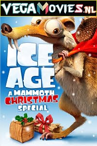  Ice Age: A Mammoth Christmas (2011) Dual Audio {Hindi-English} 480p [100MB] | 720p [250MB]