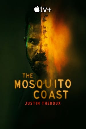  The Mosquito Coast (Season 1 – 2) [S02E10 Added] {English With Subtitles}  Apple TV- Series 480p | 720p WEB-DL