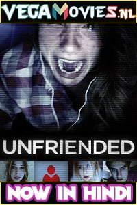  Unfriended (2014) Dual Audio {Hindi 5.1 DD-English} 480p [300MB] | 720p [800MB] | 1080p [1.4GB]