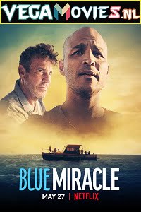  [Netflix] Blue Miracle (2021) Dual Audio {Hindi-English} 480p [300MB] | 720p [900MB] | 1080p [2GB]