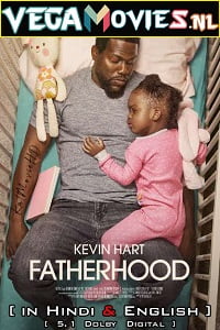  Fatherhood (2021) Dual Audio {Hindi-English} 480p [350MB] | 720p [1GB] | 1080p [2.4GB]