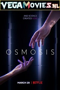  Osmosis (2019) Season 1 English With Subtitles Complete Netflix WEB Series 720p [400MB] WEB-DL