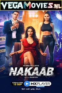  Nakaab (2021) Season 1 Hindi Complete MX Player WEB Series 480p [150MB] | 720p [300MB] HDRip