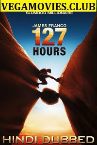  127 Hours (2010) Dual Audio {Hindi-English} 480p [300MB] | 720p [800MB] | 1080p [1.7GB]