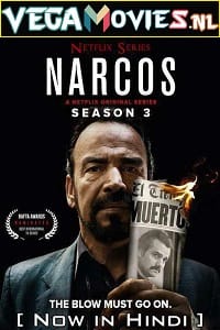  Narcos (Season 3)  Dual Audio {Hindi DD 5.1 – English} Complete Netflix WEB Series 480p [160MB] | 720p [400MB] WEB-DL