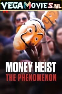  Money Heist: The Phenomenon (2020) Dual Audio {SPANISH With English Subtitles} 480p [300MB] | 720p [500MB] | 1080p [1GB]