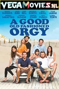  [18-] A Good Old Fashioned Orgy (2011) English Full Movie WEB-DL 480p [400MB] | 720p [750MB] | 1080p [1.2GB]