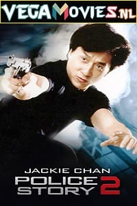  Police Story 2 (1988) Dual Audio {Hindi-English} 480p [400MB] | 720p [1GB]