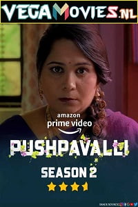  Pushpavalli (Season 2) Hindi [Amazon Prime] Complete All Episodes Web Series 480p [70MB] | 720p [250MB]