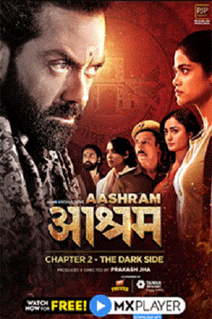  Aashram Chapter 2 : The Dark Side (2020) Season 2 Hindi Complete MX Originals Series 480p | 720p | 1080p WEB-DL