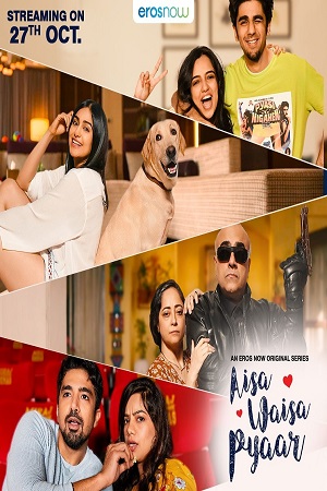  Aisa Waisa Pyaar (2021) Season 1 Hindi Complete Eros Now Original WEB Series 480p | 720p HDRip